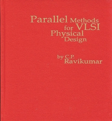 Parallel Methods for VLSI Layout Design by Ravikumar, Si Pi