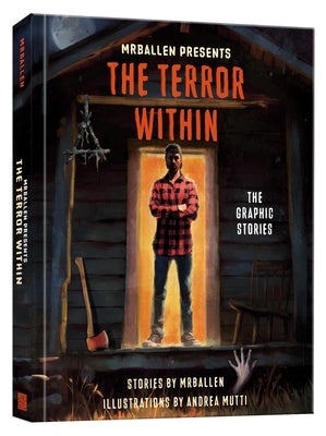 Mrballen Presents: The Terror Within: The Graphic Stories by Mrballen