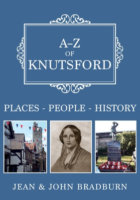 A-Z of Knutsford: Places-People-History by Bradburn