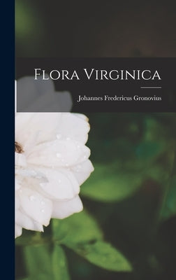 Flora Virginica by Gronovius, Johannes Fredericus