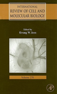 International Review of Cell and Molecular Biology: Volume 270 by Jeon, Kwang W.