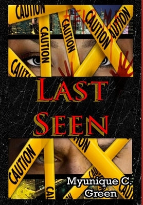 Last Seen by Green, Myunique C.