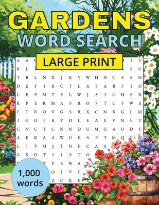 Gardens Word Search: 50 puzzles Large print by Hearthside Press