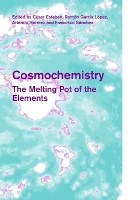 Cosmochemistry by Esteban, C.