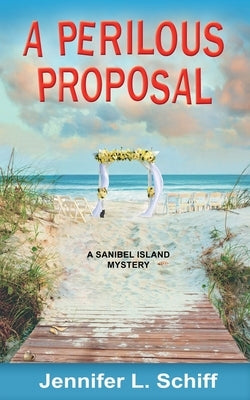 A Perilous Proposal: A Sanibel Island Mystery by Schiff, Jennifer Lonoff