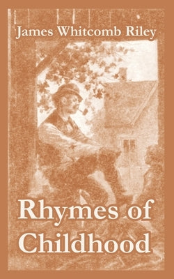 Rhymes of Childhood by Riley, James Whitcomb