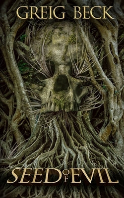 Seed of Evil by Beck, Greig