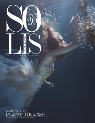 Solis Magazine Issue 20 Fashion Edition 2016 by Magazine, Solis