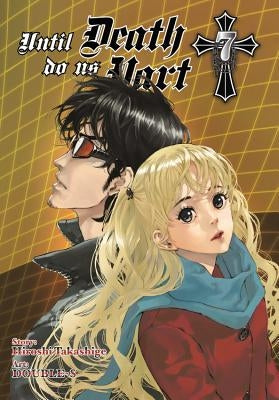 Until Death Do Us Part, Volume 7 by Takashige, Hiroshi