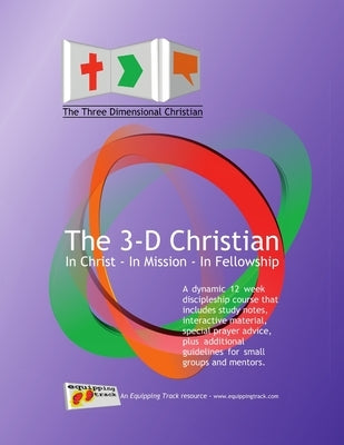 The Three Dimensional Christian by Rennie, Simon