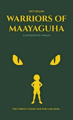 Warriors of Maayaguha by Balan, Arti