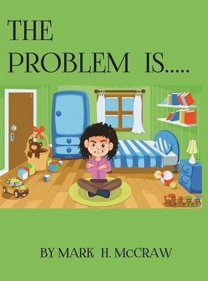 The Problem Is... by McCraw, Mark
