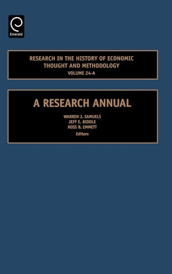 Research in the History of Economic Thought and Methodology: A Research Annual by Samuels, Warren J.