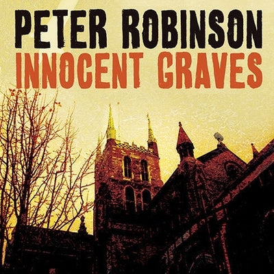 Innocent Graves: A Novel of Suspense by Robinson, Peter