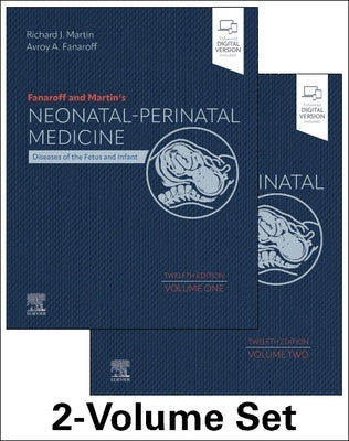 Fanaroff and Martin's Neonatal-Perinatal Medicine, 2-Volume Set: Diseases of the Fetus and Infant by Martin, Richard J.