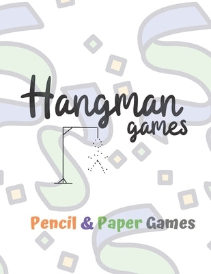 Hangman Games: Puzzels --Paper & Pencil Games: 2 Player Activity Book Hangman -- Fun Activities for Family Time by Books, Carrigleagh