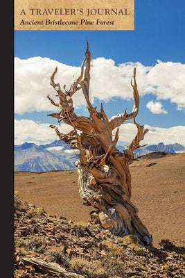 Ancient Bristlecone Pine Forest: A Traveler's Journal by Applewood Books