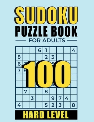 Sudoku: Sudoku Puzzle books for adults Hard level: 100 Hard Sudoku Puzzles with Solutions train your brain puzzle book suduko by Publishing, Faro