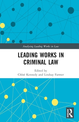 Leading Works in Criminal Law by Kennedy, Chloë