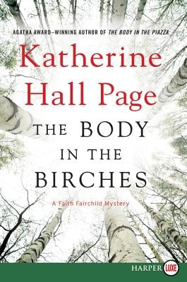 The Body in the Birches: A Faith Fairchild Mystery by Page, Katherine Hall