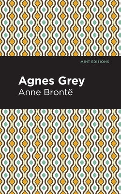 Agnes Grey by Bronte, Anne