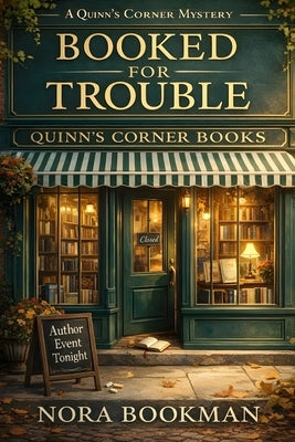 Booked for Trouble: A Quinn's Corner Mystery by Bookman, Nora