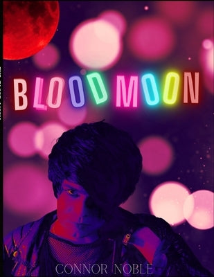 Blood Moon: The Novelization by Noble, Connor