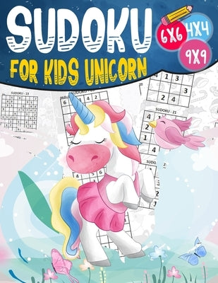 Sudoku for kids unicorn: Easy and Fun Activity for Childen 6 to 12 with 270 sudoku with Solutions - Increase Memory and Logic by Edwards, Jenkins Thomas