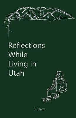 Reflections While Living in Utah by Rashak, Alexis