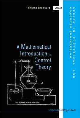 A Mathematical Introduction to Control Theory by Engelberg, Shlomo