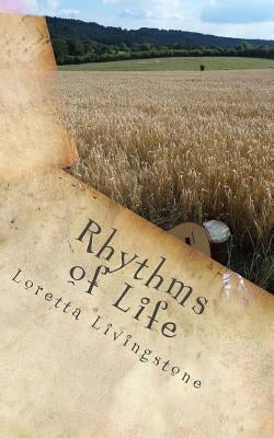 Rhythms of Life by Livingstone, Loretta