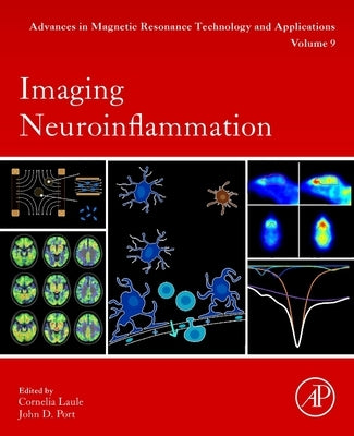 Imaging Neuroinflammation: Volume 9 by Laule, Cornelia