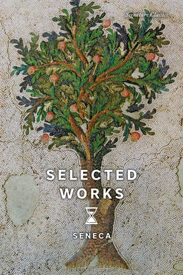 Selected Works by Seneca