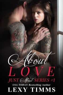 About Love: Romantic Suspense by Timms, Lexy
