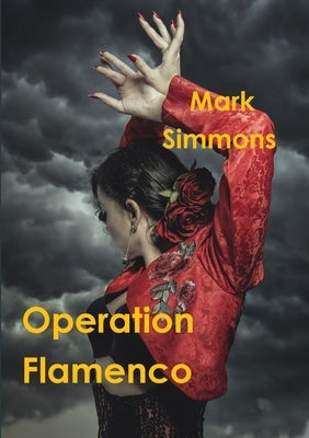 Operation Flamenco by Simmons, Mark