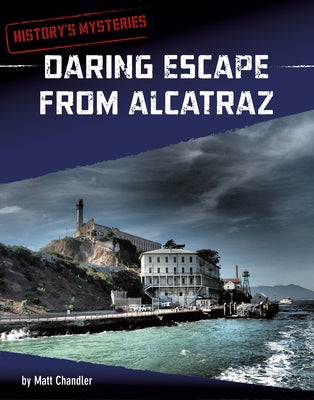 Daring Escape from Alcatraz by Chandler, Matt