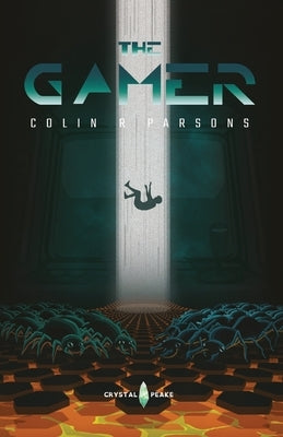 The Gamer by Parsons, Colin R.