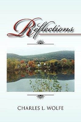 Reflections by Wolfe, Charles L.