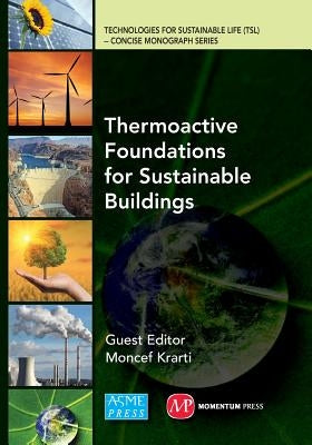 Thermoactive Foundations for Sustainable Buildings by Krarti, Moncef