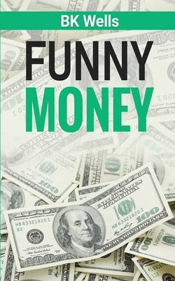 Funny Money by Wells, Bk
