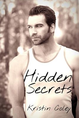 Hidden Secrets by Coley, Kristin
