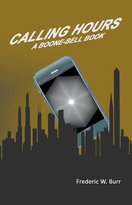 Calling Hours by Burr, Frederic W.