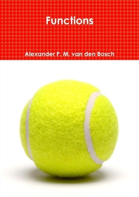 Functions by Van Den Bosch, Alexander P. M.
