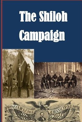 The Shiloh Campaign by Seager, Walter H. T.