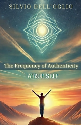 The frequency of authenticity by Dell'oglio, Silvio