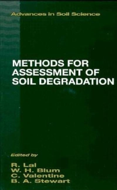 Methods for Assessment of Soil Degradation by Lal, Rattan