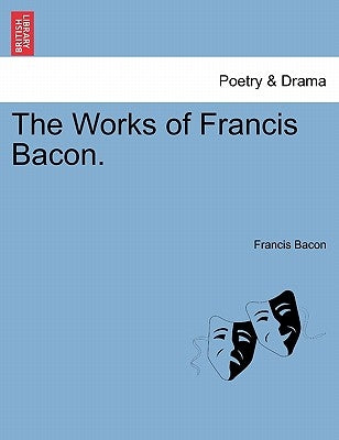 The Works of Francis Bacon. Vol. V by Bacon, Francis