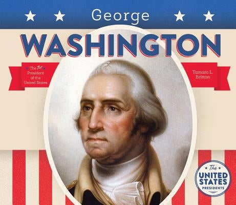 George Washington by Britton, Tamara L.