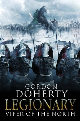 Legionary: Viper of the North by Doherty, Gordon