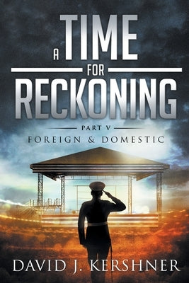 A Time for Reckoning by Kershner, David J.
